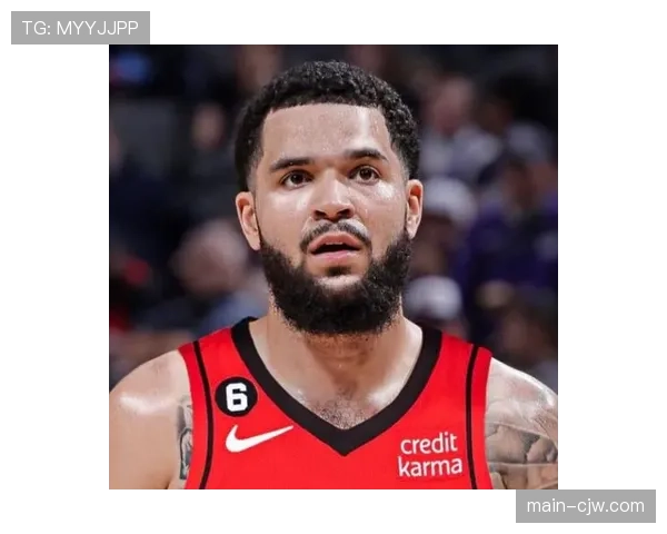 范弗里特加盟火箭引关注，追梦格林称其为夺冠核心